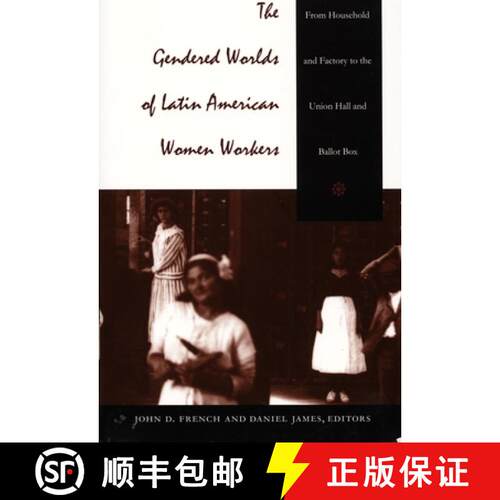 【3-4周达】The Gendered Worlds of Latin American Women Workers: From Household and Factory to the Uni... [9780822319962]