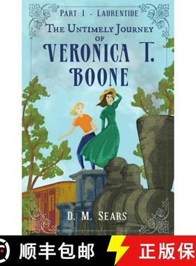 【3-4周达】The Untimely Journey of Veronica T. Boone: Part 1 - Laurentide [9780996231510]