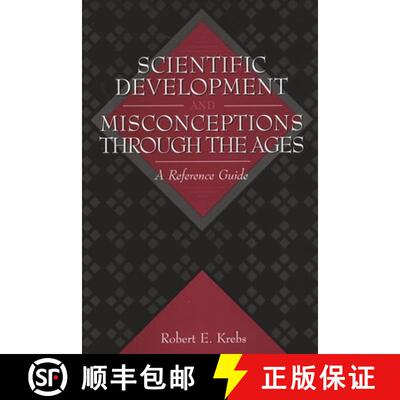 【3-4周达】Scientific Development and Misconceptions Through the Ages: A Reference Guide [9780313302268]