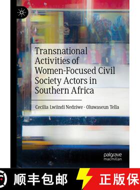 【3-4周达】Transnational Activities of Women-Focused Civil Society Actors in Southern Africa [9783031295362]
