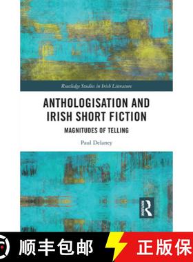【3-4周达】Anthologisation and Irish Short Fiction: Magnitudes of Telling [9781032033969]
