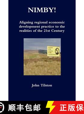 【3-4周达】NIMBY! Aligning regional economic development practice to the realities of the 21st Century [9781471037252]