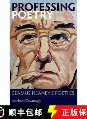 预订 Professing Poetry: Seamus Heaney's Poetics [9780813218564]