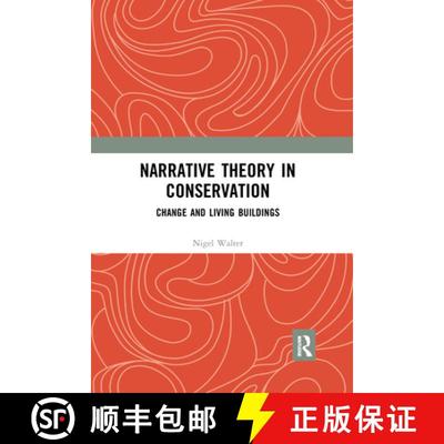 【3-4周达】Narrative Theory in Conservation: Change and Living Buildings [9781032173122]