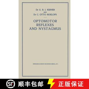 【3-4周达】Optomotor Reflexes and Nystagmus: New Viewpoints on the Origin of Nystagmus [9789401767002]