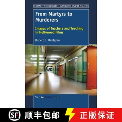 预订 From Martyrs to Murderers: Images of Teachers and Teaching in Hollywood Films [9789463009638]