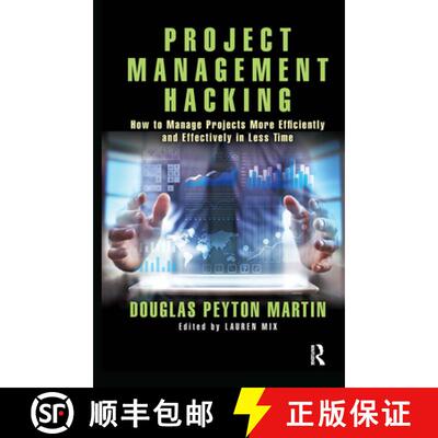 【3-4周达】精装 Project Management Hacking : How to Manage Projects More Efficiently and Effectively ... [9780367348960]
