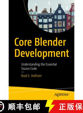【3-4周达】Core Blender Development: Understanding the Essential Blender 2.8 Source Code (1st ed.) [9781484264140]