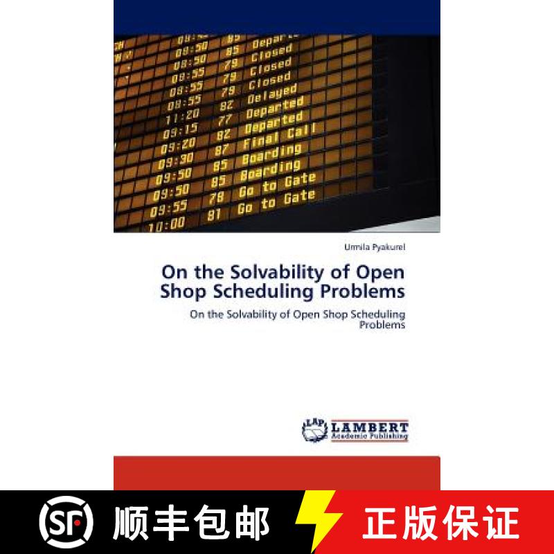 预订 On the Solvability of Open Shop Scheduling Problems [9783846505274]