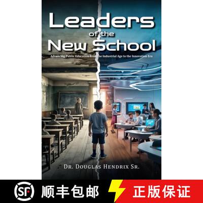 【3-4周达】Leaders of the New School: Advancing Public Education from the Industrial Age to the Innov... [9798348203191]