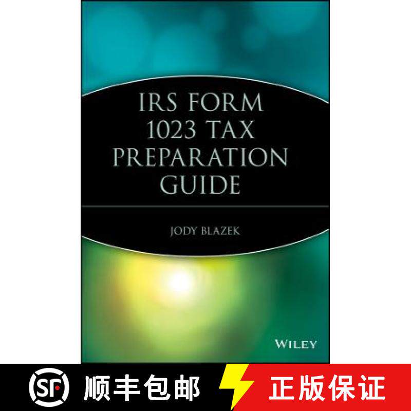 【3-4周达】Irs Form 1023 Tax Preparation Guide (W/Url) [Wiley经管] [9780471715252]