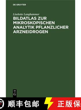 预订 Bildatlas zur mikroskopischen Analytik pflanzlicher Arzneidrogen [9783110102109]