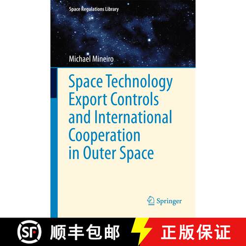 【3-4周达】Space Technology Export Controls and International Cooperation in Outer Space [9789400794306]