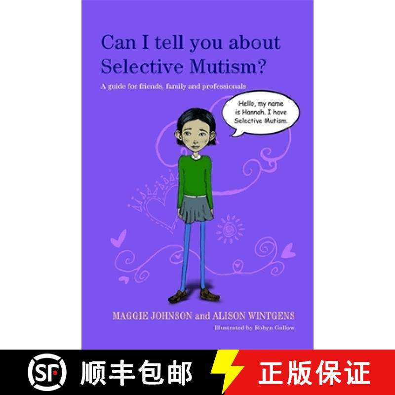 【3-4周达】Can I Tell You about Selective Mutism?: A Guide for Friends, Family and Professionals [9781849052894]