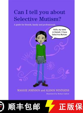 【3-4周达】Can I Tell You about Selective Mutism?: A Guide for Friends, Family and Professionals [9781849052894]