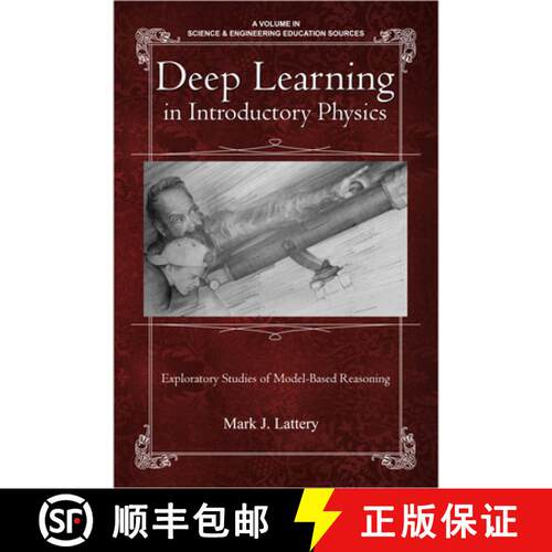 【3-4周达】Deep Learning in Introductory Physics: Exploratory Studies of Model‐Based Reasoning [9781681236285]