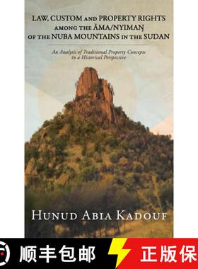 【3-4周达】Law, Custom and Property Rights Among the Āma/NyimaŊ Of the Nuba Mountains in th... [9781482828702]