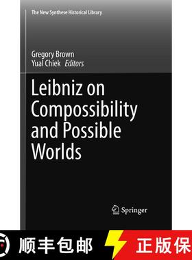 【3-4周达】Leibniz on Compossibility and Possible Worlds [9783319826387]