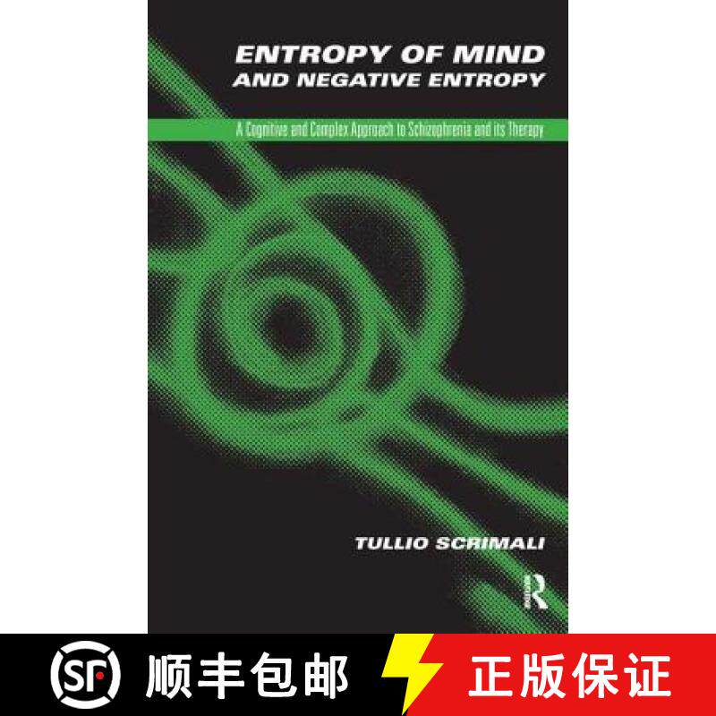 【3-4周达】Entropy of Mind and Negative Entropy: A Cognitive and Complex Approach to Schizophrenia an... [9781855756618]