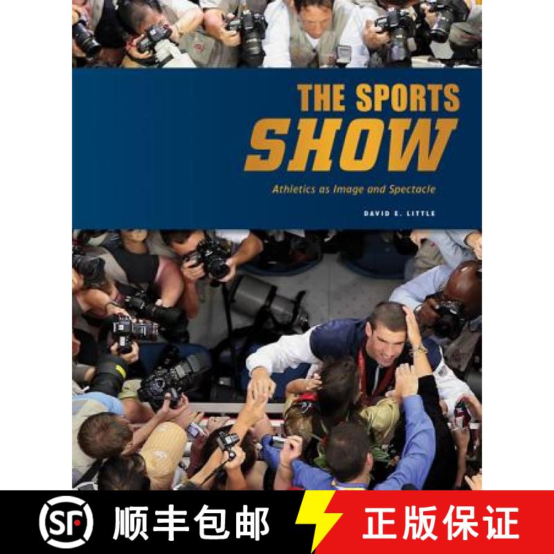 【3-4周达】The Sports Show: Athletics as Image and Spectacle [9780816679379]