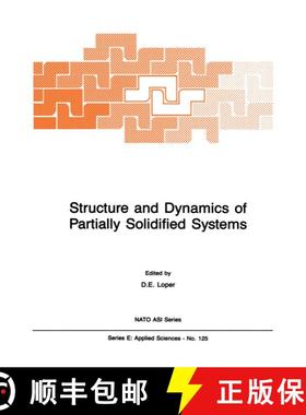 【3-4周达】Structure and Dynamics of Partially Solidified Systems [9789024735006]