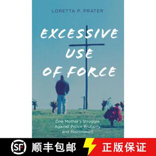 Force Brutality One Excessive and Police Mother Misconduct Struggle Use Against 4周达 9781538131473