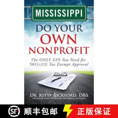 【3-4周达】Mississippi Do Your Own Nonprofit: The ONLY GPS You Need for 501c3 Tax Exempt Approval [9781633080522]