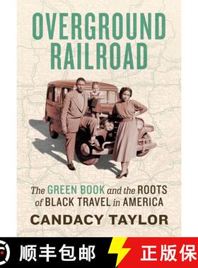 预订 Overground Railroad: The Green Book and the Roots of Black Travel in America [9781419738173]
