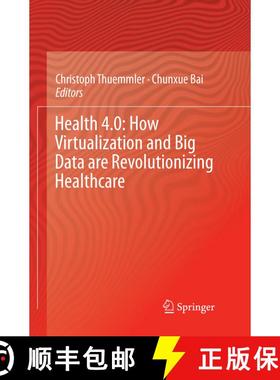 【3-4周达】Health 4.0: How Virtualization and Big Data are Revolutionizing Healthcare (Softcover repr... [9783319837826]