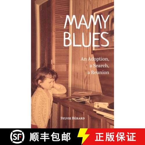 【3-4周达】Mamy Blues. An Adoption, a Search, a Reunion [9782982330931]