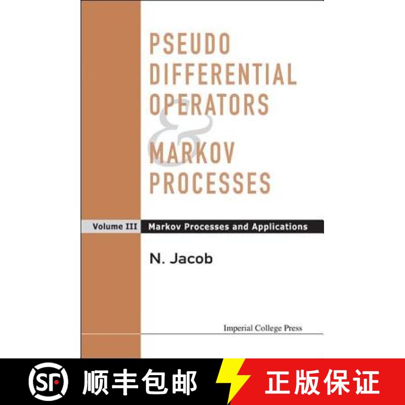 【3-4周达】Pseudo Differential Operators and Markov Processes, Volume III: Markov Processes and Appli... [9781860945687]