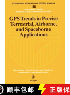 【3-4周达】GPS Trends in Precise Terrestrial, Airborne, and Spaceborne Applications: Symposium No. 11... [9783540608721]