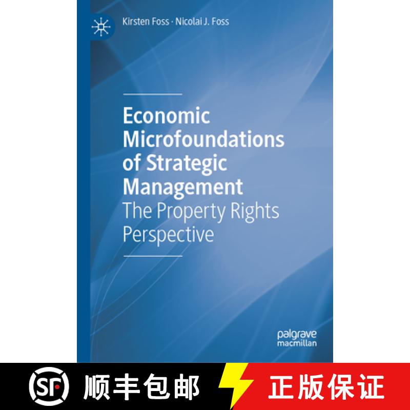 【3-4周达】Economic Microfoundations of Strategic Management : The Property Rights Perspective [9783031129094]