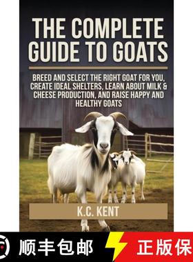 【3-4周达】The Complete Guide To Goats: Breed and Select the Right Goat For You, Create Ideal Shelter... [9798349338892]
