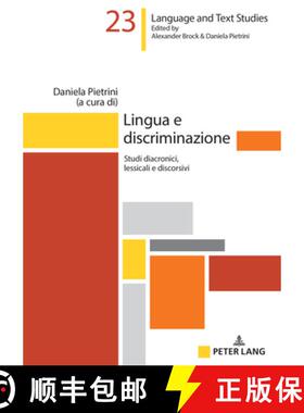【3-4周达】Lingua e discriminazione : Studi diacronici, lessicali e discorsivi [9783631908686]