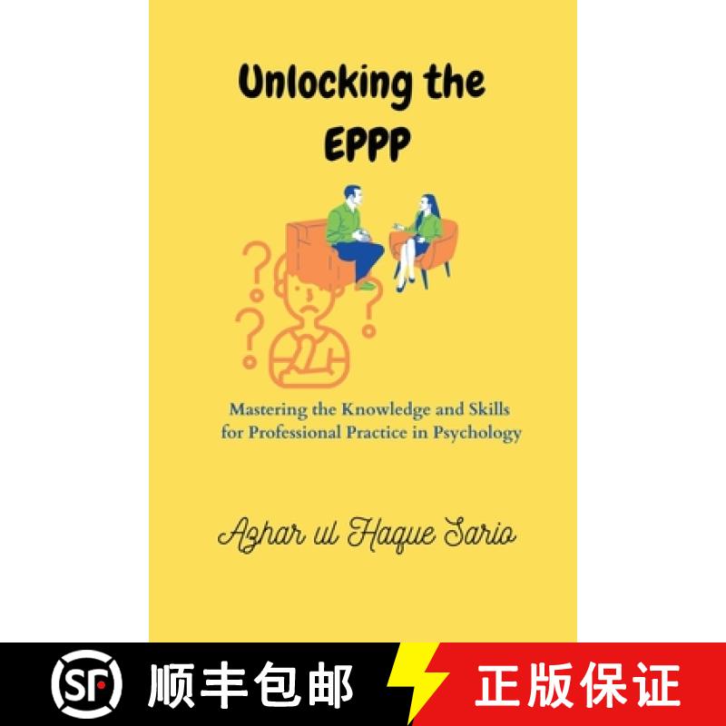 【2-3周达】Unlocking the EPPP: Mastering the Knowledge and Skills for Professional Practice in Psycho... [9783384514202]