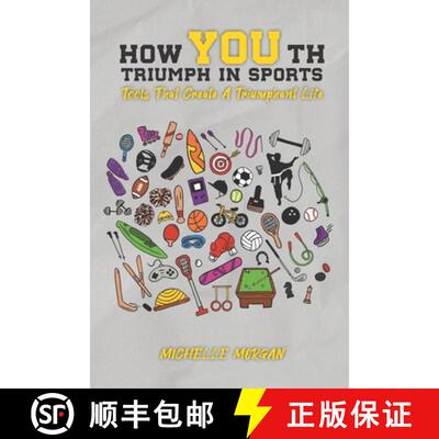 【3-4周达】How YOUth Triumph in Sports: Tools That Create A Triumphant Life [9780997797831]