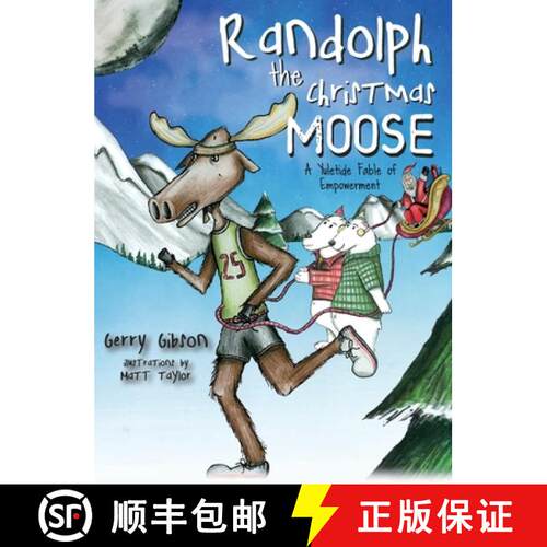 【3-4周达】精装 Randolph the Christmas Moose: A Yuletide Fable of Empowerment [9781615995004]