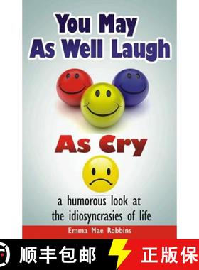 预订 You May As Well Laugh As Cry: a humorous look at the idiosyncrasies of life [9780973744101]