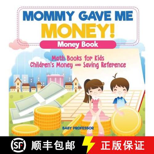 【3-4周达】Mommy Gave Me Money! Money Book - Math Books for Kids | Children's Money and Saving Reference [9781541927933]