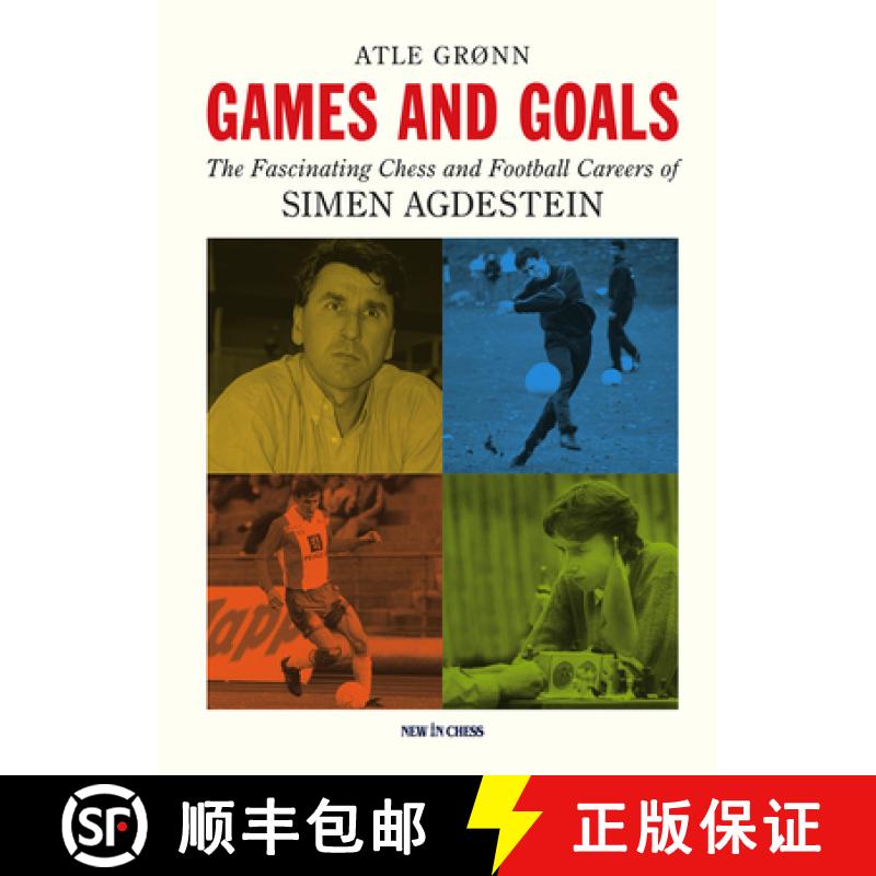 【2-3周达】Games and Goals: The Fascinating Chess and Football Careers of Simen Agdestein [9789083347981]