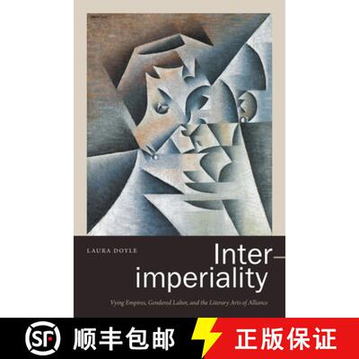 【3-4周达】Inter-Imperiality: The Long Dialectics of Power and Culture in Gendered Political Economy [9781478010043]