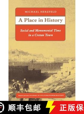 【3-4周达】A Place in History – Social and Monumental Time in a Cretan Town [9780691028552]
