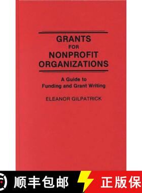 【3-4周达】Grants for Nonprofit Organizations: A Guide to Funding and Grant Writing [9780275932749]