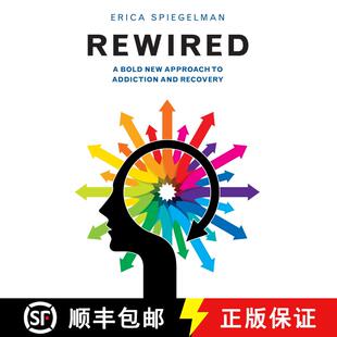 【3-4周达】Rewired: A Bold New Approach To Addiction and Recovery [9781578265657]