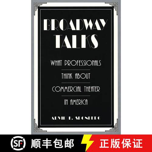 【3-4周达】精装 Broadway Talks: What Professionals Think About Commercial Theater in America [9780313266874]