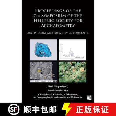 【3-4周达】Proceedings of the 7th Symposium of the Hellenic Society for Archaeometry: Archaeology Arc... [9781803277325]