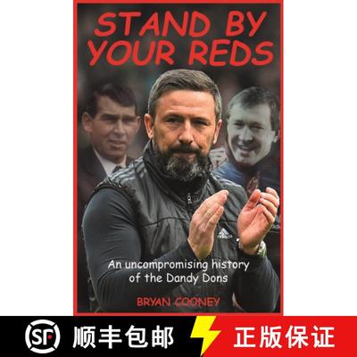 【3-4周达】Stand by your Reds: An uncompromising history of the Dandy Dons [9781912147137]