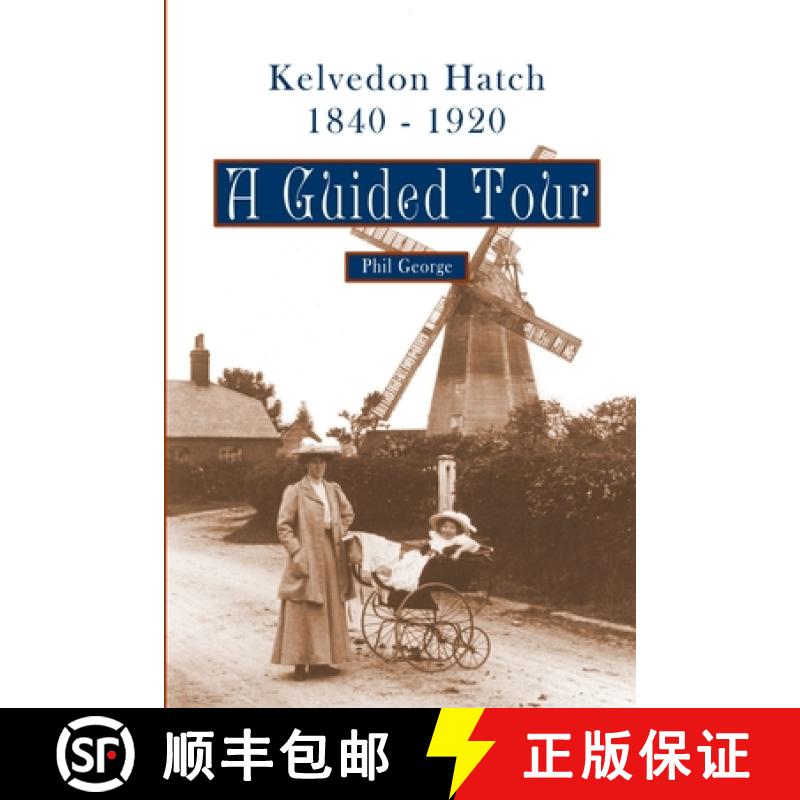 【2-3周达】Kelvedon Hatch, 1840 - 1920:  A Guided Tour [9781291817683]