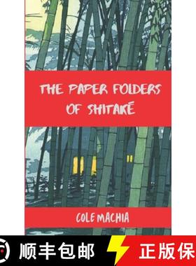 【3-4周达】The Paper Folders of Shitake [9780692353103]